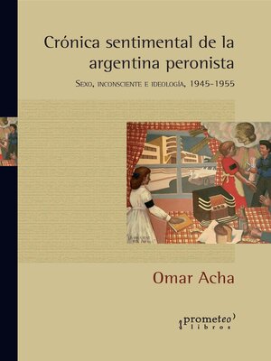 cover image of Crónica sentimental de la Argentina peronista